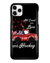Load image into Gallery viewer, All I Need Are Love And Hockey Gift For Hockey Players Phone case