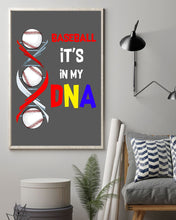 Load image into Gallery viewer, Baseball Be My DNA Gift For Sport Lovers Vertical Poster