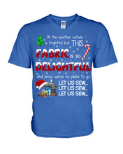 Load image into Gallery viewer, Weather Outside Frightful Sewing Let Us Sew Guys V-Neck
