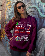 Load image into Gallery viewer, Weather Outside Frightful Sewing Let Us Sew Sweatshirt