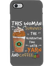 Load image into Gallery viewer, The Quarantine Time With Yarn And Coffee Gift For Women Phone case