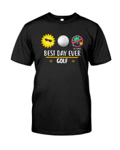 Load image into Gallery viewer, Best Day Ever Golf Trending Gift For Golf Lovers Guys Tee