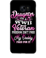 Load image into Gallery viewer, Daughter Of A Veteran Freedom Isn't Free Gift For Daughter Phone case