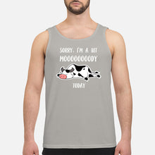 Load image into Gallery viewer, Sorry I'm A Bit Mooooody Today Gift For Cow Lovers Unisex Tank Top