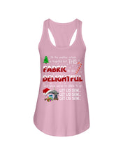 Load image into Gallery viewer, Weather Outside Frightful Sewing Let Us Sew Ladies Flowy Tank