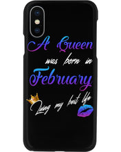 Load image into Gallery viewer, A Queen Was Born In February Birthday Gift Phone case