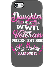 Load image into Gallery viewer, Daughter Of A Veteran Freedom Isn't Free Gift For Daughter Phone case