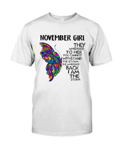 Load image into Gallery viewer, Birthday Gift For November Girl They Whispered To Her You Cannot Withstand The Storm Guys Tee