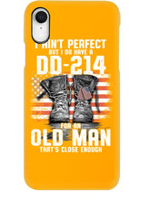 Load image into Gallery viewer, I Ain't Perfect But I Do Have A DD-214 For An Old Man Trending Phone case