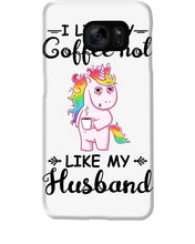 Load image into Gallery viewer, I Like My Coffee Hot Like My Husband Unicorn Gift For Men Phone case