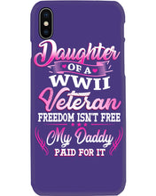 Load image into Gallery viewer, Daughter Of A Veteran Freedom Isn't Free Gift For Daughter Phone case