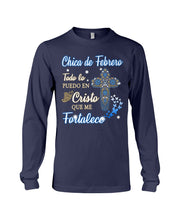 Load image into Gallery viewer, Chica De Febrero Todo Lo Puedo En Cristo Que Me Fortalece Unisex Long Sleeve