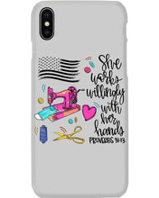 Load image into Gallery viewer, She Works Willingly With Her Hands Gift For Sew Lovers Phone case