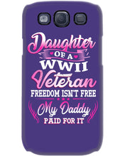 Load image into Gallery viewer, Daughter Of A Veteran Freedom Isn't Free Gift For Daughter Phone case
