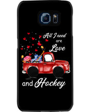 Load image into Gallery viewer, All I Need Are Love And Hockey Gift For Hockey Players Phone case