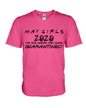 Load image into Gallery viewer, May Girls 2020 The One Where They Were Quarantined Gift For Friends Guys V-Neck