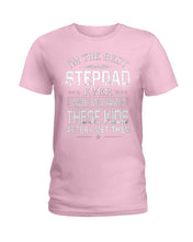 Load image into Gallery viewer, I'm The Best Stepdad Gift For Family Ladies Tee