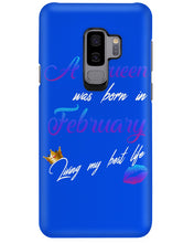 Load image into Gallery viewer, A Queen Was Born In February Birthday Gift Phone case