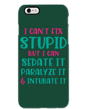 Load image into Gallery viewer, I Can't Fix Stupid But I An Sadate It Gift For Girls Phone case