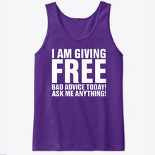 Load image into Gallery viewer, I'm Giving Free Bad Advice Today Ask Me Anything Trending Unisex Tank Top