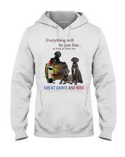 Load image into Gallery viewer, Everything Will Be Just Fine As Long As There Are Great Dane And Wine Gift For Dog Lovers Hoodie
