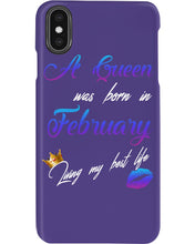 Load image into Gallery viewer, A Queen Was Born In February Birthday Gift Phone case