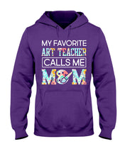 Load image into Gallery viewer, My Favorite Art Teacher Calls Me Mom For Personalized Job Gift Hoodie