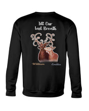 Load image into Gallery viewer, Custom Name Deers Gift For Boyfriend Till Our Last Breath Sweatshirt