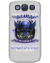 Load image into Gallery viewer, They Are A Reminder Of Time When Life Try To Break Me Gift For February Men Phone case
