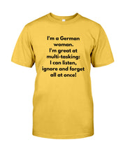 Load image into Gallery viewer, I'm A German Woman I'm Great At Multi Tasking Gift For Women Guys Tee