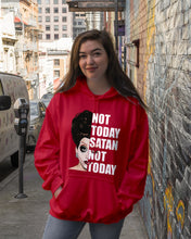 Load image into Gallery viewer, Not Today Satan Not Today Gift For Women Hoodie