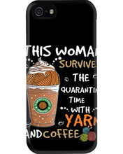 Load image into Gallery viewer, The Quarantine Time With Yarn And Coffee Gift For Women Phone case