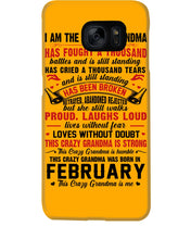 Load image into Gallery viewer, February Crazy Grandma Has Fought A Thousand Battles Cries For Birthday Gift Phone case