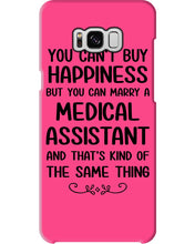 Load image into Gallery viewer, You Can't Buy Happiness But You Can Marry A Medical Assistant Gift For Girls Phone case