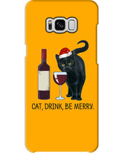Load image into Gallery viewer, Cat Drink And Be Merry Meaningful Gift For Women Phone case