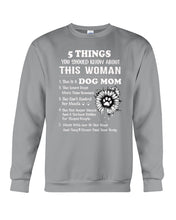 Load image into Gallery viewer, 5 Things You Should Know About This Woman Dog Mom Sweatshirt