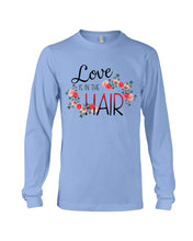 Load image into Gallery viewer, Love Is In The Hair Flower Gift For Women Unisex Long Sleeve