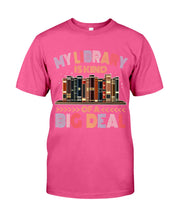 Load image into Gallery viewer, Librarian My Library Is Kind Of Big Deal Trending For Book Lovers Guys Tee