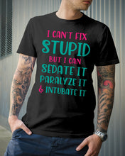 Load image into Gallery viewer, I Can't Fix Stupid But I An Sadate It Gift For Girls Guys Tee