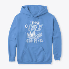 Load image into Gallery viewer, I think Quarantine Is Spelled Camping Custom Gift For Camping Lovers Hoodie