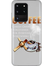 Load image into Gallery viewer, Coffee Christ Offers Forgiveness For Everyone Everywhere Phone case