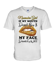 Load image into Gallery viewer, Birthday Gift For November Girl If My Mouth Doesn't Say It My Face Definitely Guys V-Neck