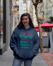 Load image into Gallery viewer, I Can't Fix Stupid But I An Sadate It Gift For Girls Hoodie