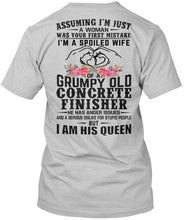 Load image into Gallery viewer, A Spoiled Wife Of Grumpy Old Concrete Finisher Trending For Personalized Sport Gift Guys Tee
