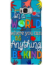Load image into Gallery viewer, Lovely Phone Case In A World Where You Can Be Anything Be Kind Phone case