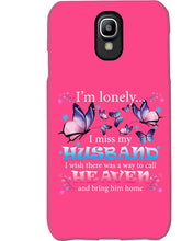 Load image into Gallery viewer, I'm Lonely I Miss My Husband Butterfly Gift For Lover Phone case