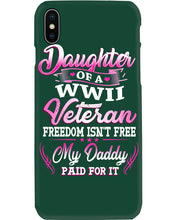 Load image into Gallery viewer, Daughter Of A Veteran Freedom Isn't Free Gift For Daughter Phone case
