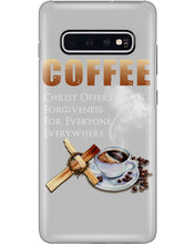 Load image into Gallery viewer, Coffee Christ Offers Forgiveness For Everyone Everywhere Phone case