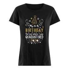 Load image into Gallery viewer, Vintage Funny My 45th Birthday The One Where I Was Quarantined Ladies Tee