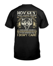 Load image into Gallery viewer, November Guy I Am Not A Hero Not A Legend I Have Anger Issues Birthday Gift Guys Tee